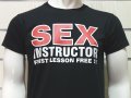 Нова мъжка тениска с трансферен печат SEX INSTRUCTOR first lesson free, снимка 6