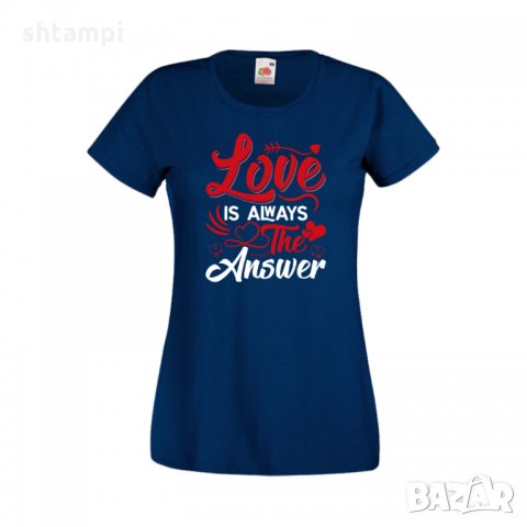 Дамска тениска Свети Валентин Love Is Always The Answer, снимка 5 - Тениски - 35648162