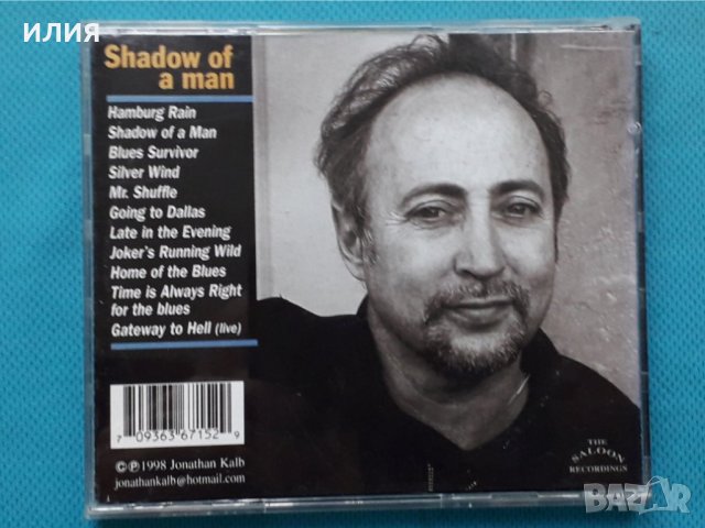 Jonathan Kalb – 1998 - Shadow Of A Man(Modern Electric Blues), снимка 5 - CD дискове - 43005460