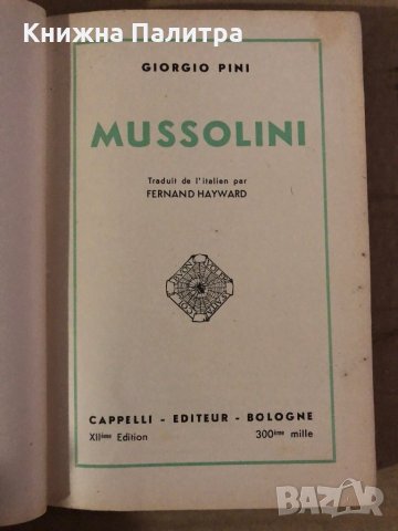 Benito Mussolini- Giorgio Pini