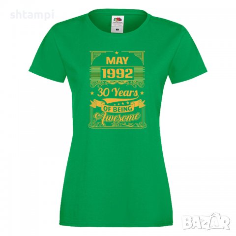 Дамска Тениска MAY 1992 30 YEARS BEING AWESOME Подарък,Ианенада,Празмик , снимка 8 - Тениски - 37083942
