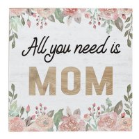 Дървена декоративна табела "All You Need is Mom" ​​​​12x12cm, снимка 2 - Декорация за дома - 42999615