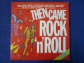 грамофонни плочи Тhen Came Rock'n'roll /2lp./, снимка 1 - Грамофонни плочи - 28019173