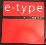 E-Type – This Is The Way ,Vinyl 12", 33 ⅓ RPM