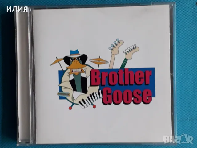 Brother Goose – 2003 - Brother Goose(Not On Label – 7100)(Rock,Blues), снимка 1 - CD дискове - 48983971