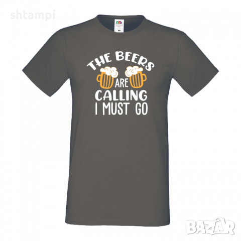 Мъжка тениска The beers are calling I must go,Бира,Бирфест,Beerfest,Подарък,Изненада,Рожден Ден, снимка 12 - Тениски - 36387576