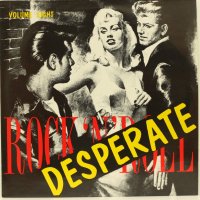 Desperate Rock N Roll-Грамофонна плоча-LP 12”, снимка 1 - Грамофонни плочи - 38955686