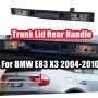 Замяна на износената Дръжка/лайсна капак багажника BMW E83 X3 БМВ 3, снимка 1 - Части - 43960193