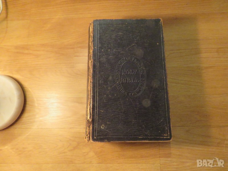 Стара английска библия Holy Bible издание 19 век - около 1000 стр.- стария  и новия завет , снимка 1