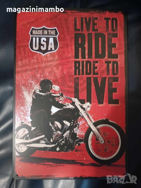 Live to RIDE ride to LIVE-метална табела(плакет), снимка 1