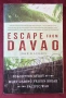 Бягство от Давао - забравената история на най-дръзкото бягство от затвор през ВСВ /Escape From Davaо, снимка 1