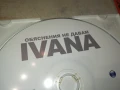 IVANA CD 0708251623, снимка 2