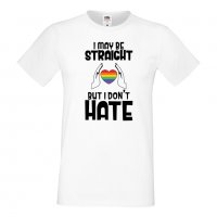 Мъжка тениска I May Be Straight But I Don't Hate Прайд,Празник.Повод,Изненада, снимка 8 - Тениски - 37102693