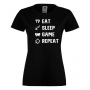 Дамска тениска,Game 4,Eat,Sleep,GameRepeat,Ядене,Спане,Геймс, снимка 10