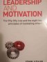 Leadership and Motivation: The Fifty-Fifty Rule and the Eight Key Principles of Motivating John Adai