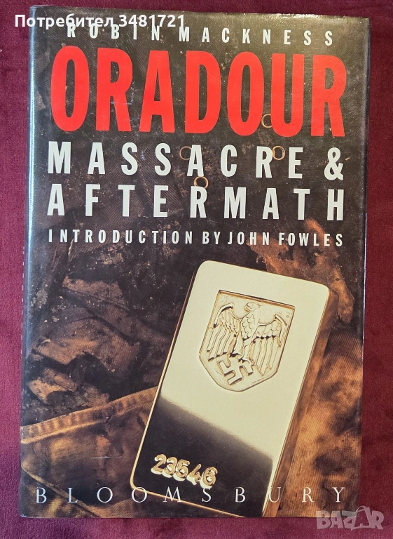 Oradour. Massacre and Aftermath, снимка 1