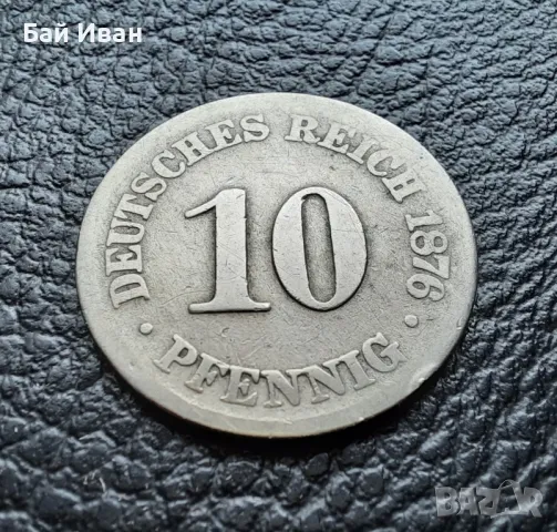 Стара монета 10 пфенига 1876 г. буква В -Германия- 149 годишна - хит цена !, снимка 4 - Нумизматика и бонистика - 47911686
