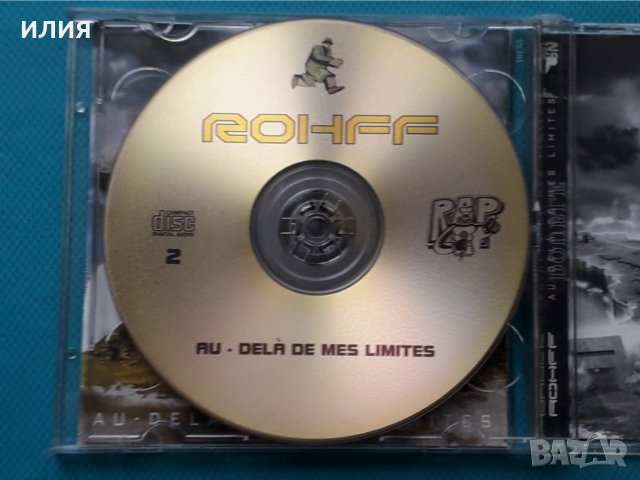 Rohff – 2005 - Au-Delà De Mes Limites(2CD)(Hip Hop), снимка 6 - CD дискове - 42976284