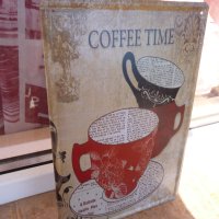 Метална табела Време за кафе Coffee time порцеланови чашки чaши, снимка 2 - Декорация за дома - 43341104