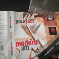 Your Jazz vol. 2 (Elements of modern JAZZ) - Оригинална джаз касета, снимка 1 - Аудио касети - 43051317