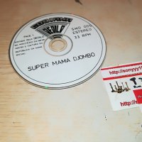 SUPER MAMA DJOMBO-CD 2108221835, снимка 9 - CD дискове - 37759191