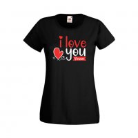 Дамска тениска Свети Валентин I Love You Forever, снимка 4 - Тениски - 35647671