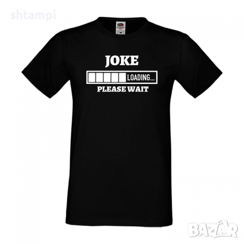 Мъжка тениска Joke Loading,Loading,Please wait,батерия,Изненада,Подарък, снимка 10 - Тениски - 36419280