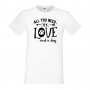 Мъжка тениска All You Need Is Love And A Dog,Куче, животно,подарък,изненада, снимка 1 - Тениски - 36932729