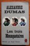 Les trois mousquetaires, Alexandre Dumas