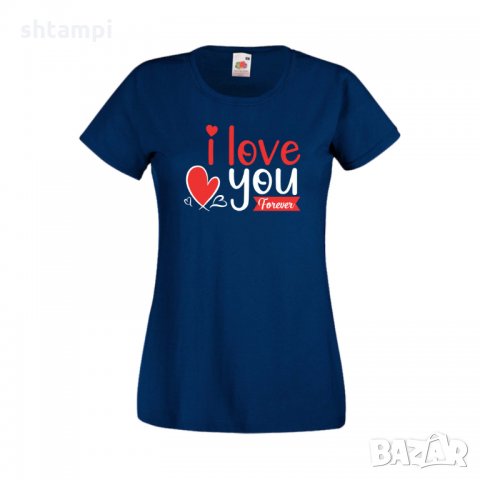 Дамска тениска Свети Валентин I Love You Forever, снимка 5 - Тениски - 35647671