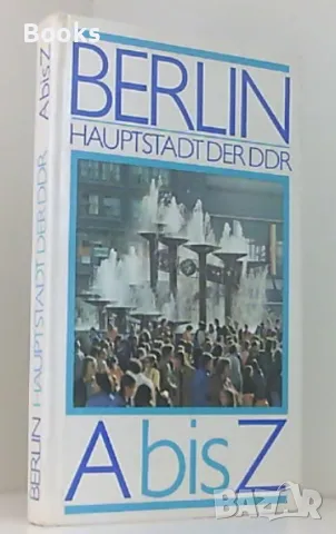 Berlin Hauptstadt der DDR - A bis Z