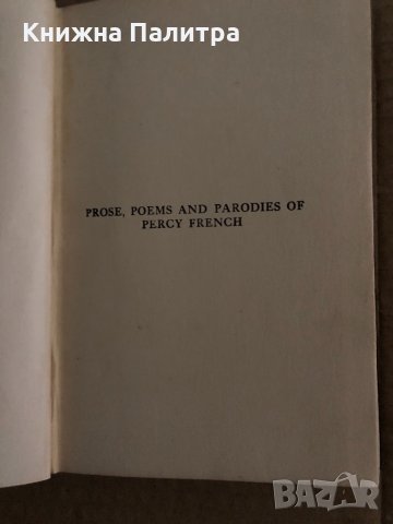 Prose, poems and parodies of Percy French / edited by his sister, снимка 2 - Други - 35162036