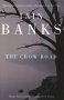 The crow road - Iain Banks / Пътят на враните - Иън Банкс, снимка 1 - Художествена литература - 27501389