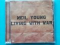 Neil Young – 2006 - Living With War(Folk Rock,Hard Rock), снимка 1 - CD дискове - 43009741
