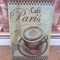 Метална табела кафе Париж френско кафе Франция Cafe Paris, снимка 1 - Рекламни табели - 43341032