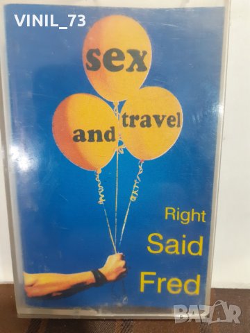  Right Said Fred – Sex And Travel, снимка 1 - Аудио касети - 32299183