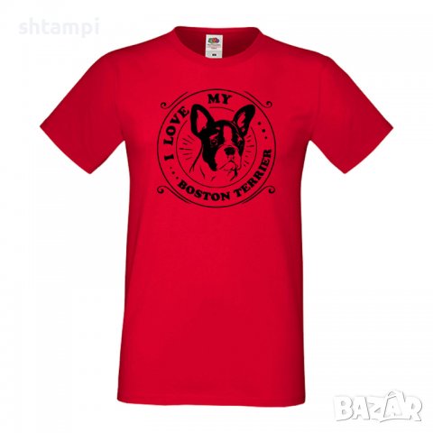 Мъжка тениска I Love My Boston Terrier  Dog,Куче, животно,подарък,изненада, снимка 3 - Тениски - 36932888