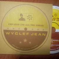  Wyclef Jean ‎– Cheated (To All The Girls)  оригинален сингъл диск, снимка 1 - CD дискове - 32441858