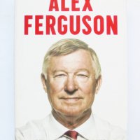Книга My Autobiography - Alex Ferguson 2013 г. Алекс Фъргюсън, снимка 2 - Други - 33117509