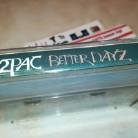 2PAC BETTER DAYZ-касета 1бр 2710221106, снимка 12 - Аудио касети - 38468217