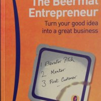 Майк Саутън, Крис Уест - Предприемачът Beermat: Превърнете добрата си идея в страхотен бизнес, снимка 1 - Специализирана литература - 28994130