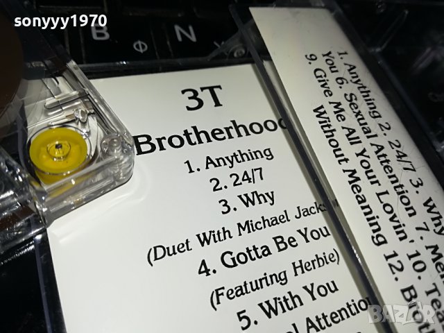 3T/BROTHERHOOD-КАСЕТА 1409221949, снимка 9 - Аудио касети - 38004613