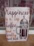 Метална табела Щастието е в чаша кафе и хубава книга идилия 