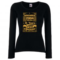 Дамска Тениска November  2004 18 YEARS BEING AWESOME Подарък,Ианенада,Празмик , снимка 2 - Тениски - 37080892