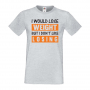Мъжка Фитнес тениска I Would Lose Weight But I Dont Like Losing спорт,Щанги,Тренировки,Спортуване, снимка 5