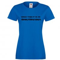 Дамска тениска Who The F is Shushana, снимка 3 - Тениски - 33159246