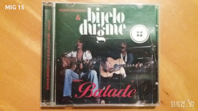 CD - Bjelo dugme. Balade., снимка 1