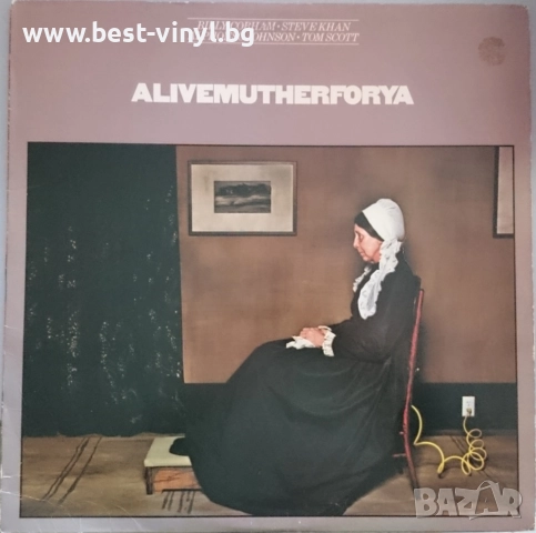 Грамофонна Плоча (Billy Cobham • Steve Khan • Alphonso Johnson • Tom Scott - Alivemutherforya)