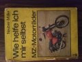 Книга за поддръжка и ремонт на мотоциклети MZ, снимка 1 - Мотоциклети и мототехника - 27014091
