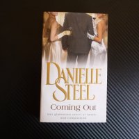  Danielle Steel - Coming Out Стийл Романтика роман, снимка 1 - Художествена литература - 33514773